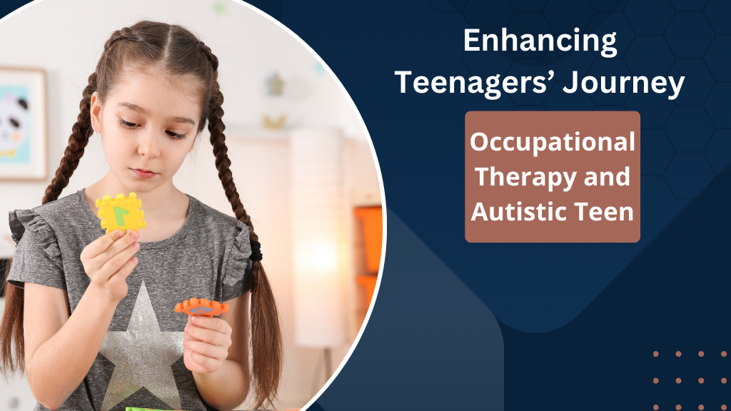 Occupational Therapy and Autistic Teen