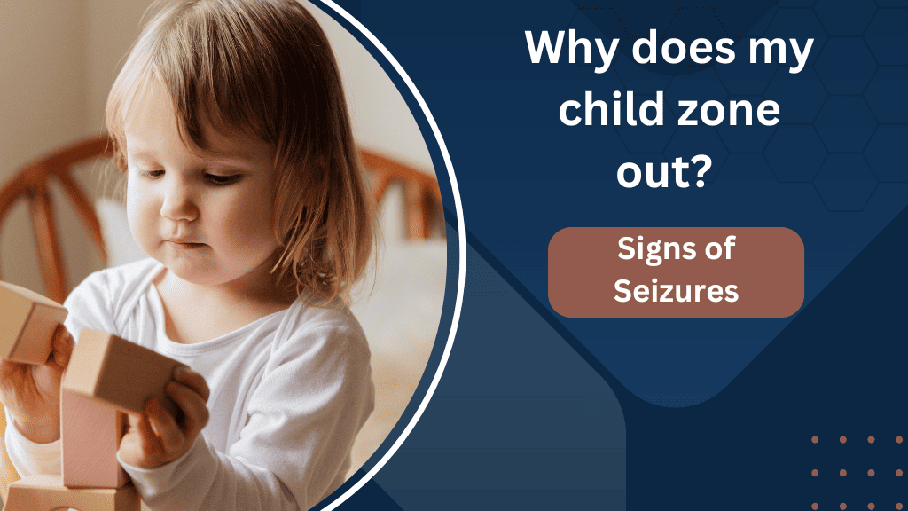 Why does my child zone out