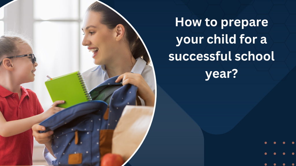 How to prepare your child for a successful school year?
