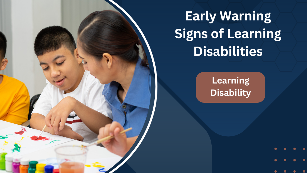 Early Warning Signs of Learning Disabilities